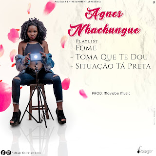 DOWNLOAD EP : AGNES NHACHUNGUE : FOME