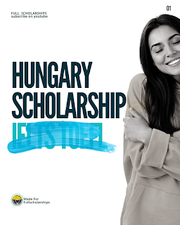 Scholarships in Hungary 2022-2023 Without IELTS | Fully Funded Hungary Government Scholarships
