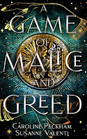 "A Game of Malice and Greed" di Caroline Peckham e Susanne Valenti (FANTASY ROMANCE)