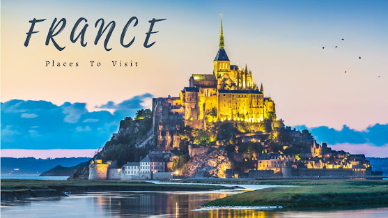 france places to visit - travelwithsd