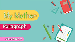 My Mother - Paragraph