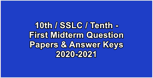 10th  SSLC  Tenth - First Midterm Question Papers & Answer Keys 2020-2021