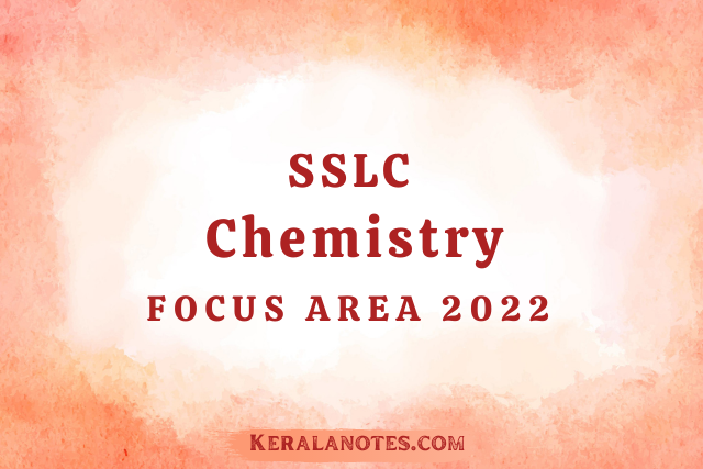 Focus Area SSLC Chemistry 2022 Notes Kerala SSLC PDF Download