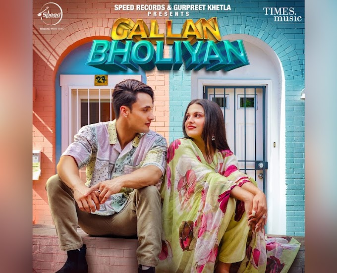 Gallan Bholiyan Lyrics - Himanshi Khurana Feat. Asim Riaz