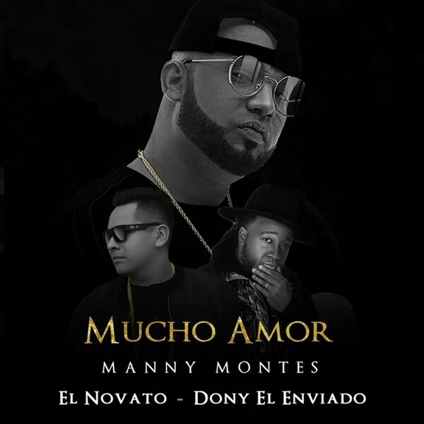 Dony el Enviado – Mucho Amor (Feat.Manny Montes,El Novato) (Single) 2022