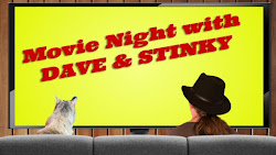 MOVIE NIGHT WITH DAVE & STINKY