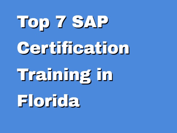 Top 7 SAP Certification Training in Florida