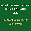 Bộ đề thi thử TN THPT Môn Tiếng Anh năm 2022- File word có giải chi tiết