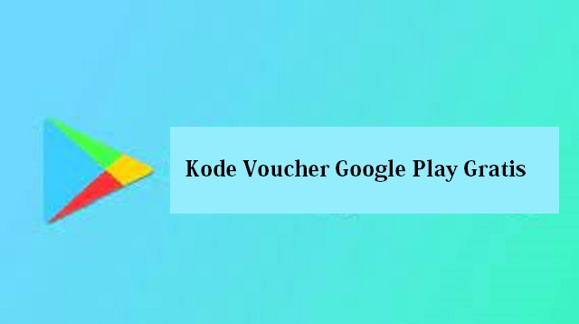 Kode Voucher Google Play Gratis