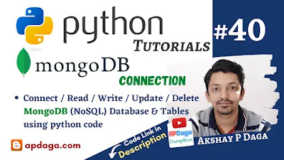 Python #39,40: MongoDB Connection using Python | Tutorial by APDaga