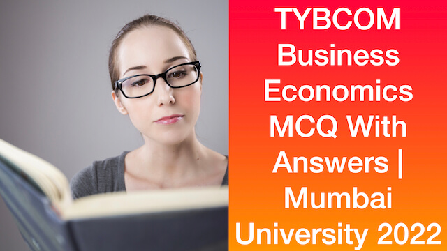 TYBCOM Business Economics MCQ with Answers  | Business Economics MCQ Sem 5 |