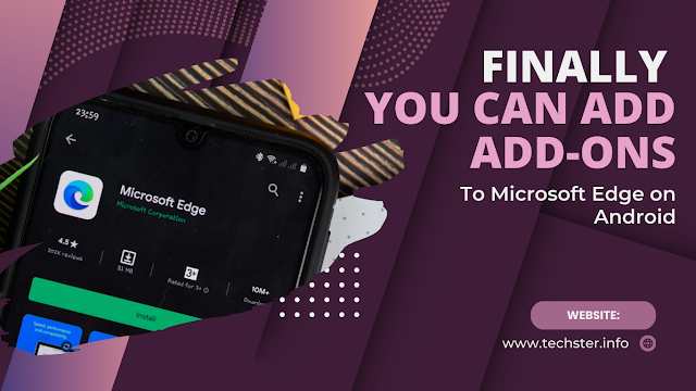 Finally, you can add add-ons to Microsoft Edge on Android