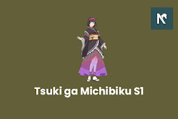 Nonton Anime Tsuki ga Michibiku Isekai Douchuu Bahasa Indonesia