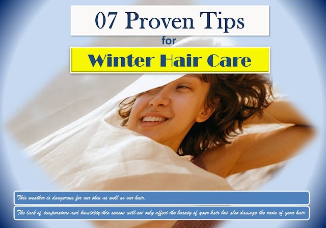 07 Proven Tips for Winter Hair Care