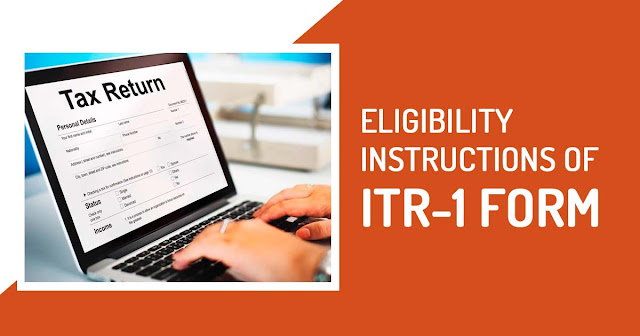 Eligibility Instructions of ITR-1 Form