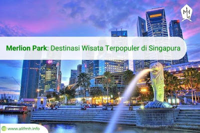 Berita - Merlion Park: Destinasi Wisata Terpopuler di Singapura