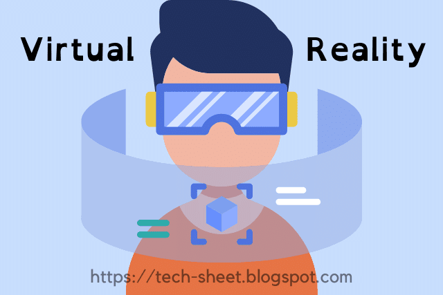What is Virtual Reality and how does it work - TechSheet