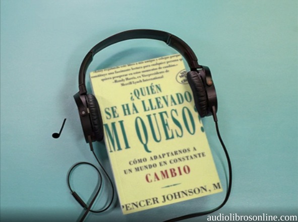 Audiolibro: ¿Quién se ha llevado mi queso?