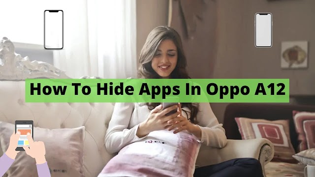 How To Hide Apps In Oppo A12 | How Can We Hide Apps In Oppo?