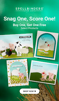 Spellbinders Sale Buy One, Get One Free!!