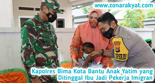 Kapolres Bima Kota Bantu Anak Yatim yang Ditinggal Ibu Jadi Pekerja Imigran