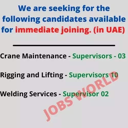 We are seeking for the following candidates available for immediate joining. (in UAE) :-