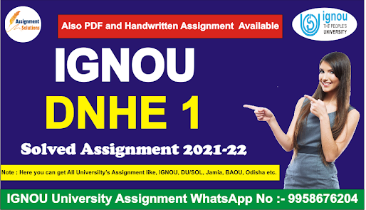 ignou dnhe solved assignment 2021-22; dnhe-1 solved assignment 2020; ignou dnhe assignment 2021; dnhe 2 solved assignment; dnhe 3 solved assignment; ignou dnhe assignment 2020; ignou dnhe project submission date 2021; ignou dnhe assignment questions