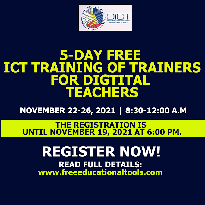 5-DAY DICT FREE ICT TRAINING FOR TEACHERS | NOVEMBER 22-26, 2021 | REGISTER NOW!