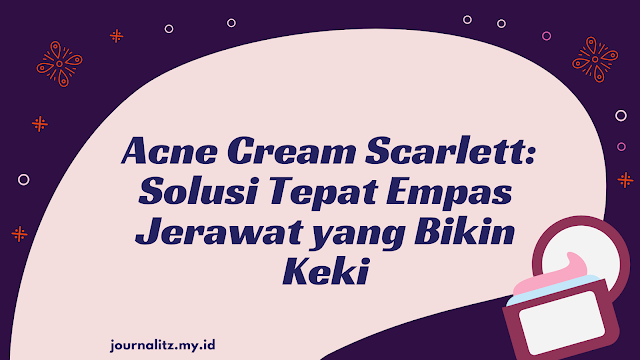 Review Acne Cream Scarlett