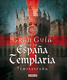 Gran Guía de la España Templaria Santiago Soler investigador blog espíritu templario