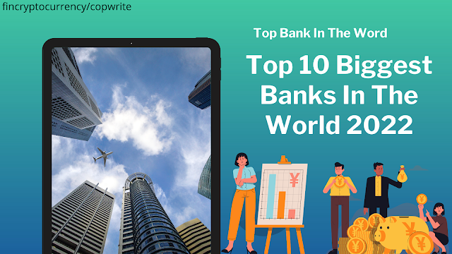 Top 10 Biggest Banks In The World 2022