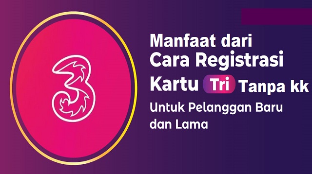 Cara Registrasi Kartu 3 Tanpa KK