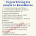Urgent Hiring for project in Kazakhstan