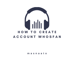 How to Create Account WhosFan
