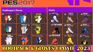 PES 2017 | NEW UPDATE BOOTPACK & GLOVES 2023 