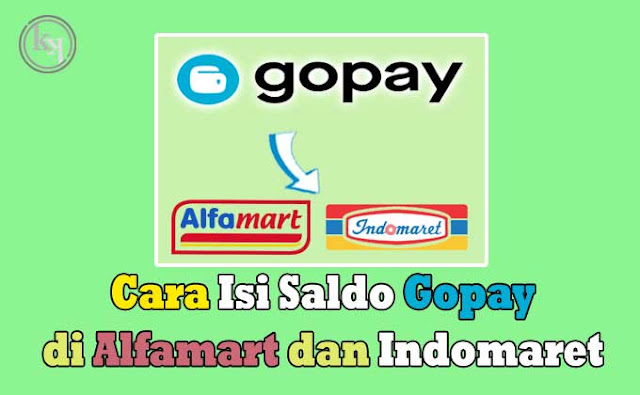 Cara Isi Saldo GoPay di Alfamart dan Indomaret