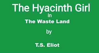 The hyacinth girl in The Waste Land Poem