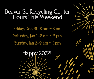 Beaver St Recycling Center hours for the New Year's Weekend