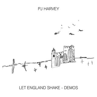 PJ Harvey - Let England Shake - Demos Music Album Reviews