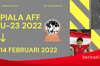 Selanjutnya, Piala AFF U-23 2022 Indonesia di Grup B