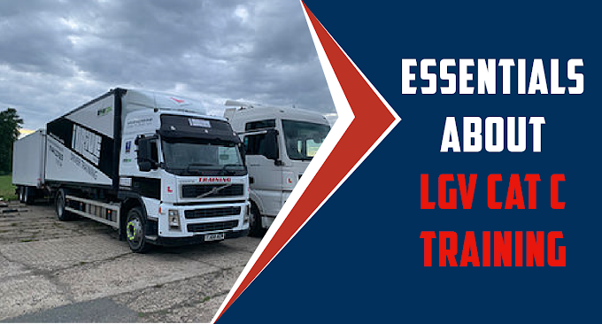 Essentials About LGV Cat C Training