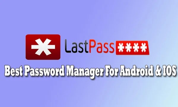 Best Password Manager LastPass Password Manager Apk