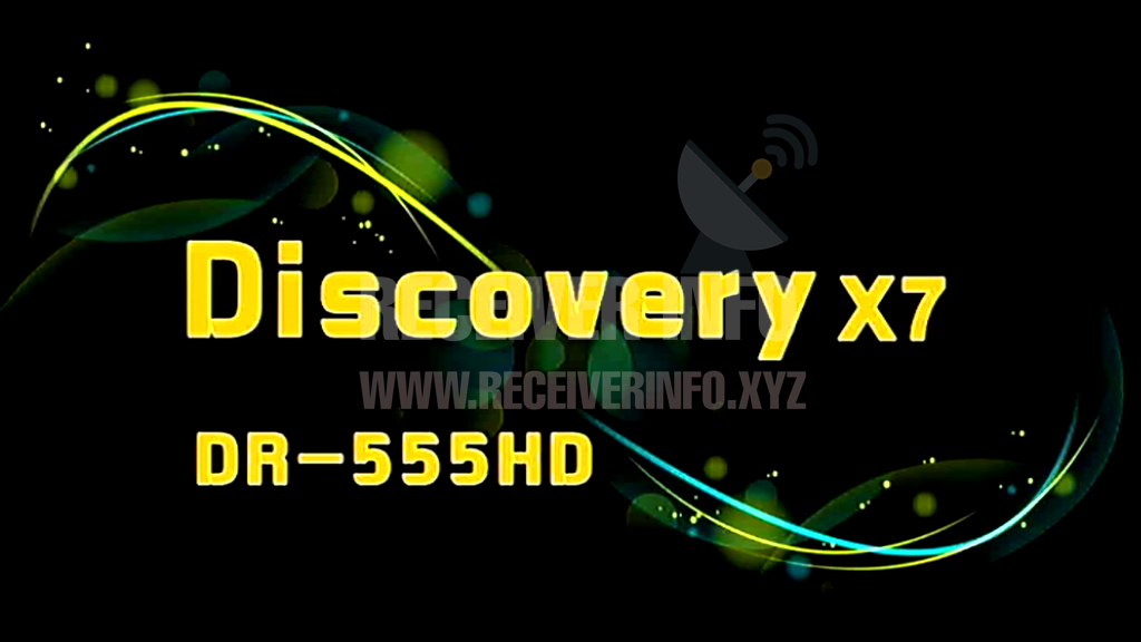 DISCOVERY X7 DR 555HD 1506T SVA8 V11.10.25  NEW SOFTWARE UPDATE 2022