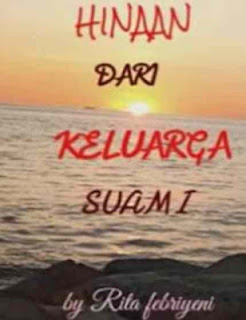 Novel Hinaan Dari Keluarga Suami Karya Rita Febriyeni PDF Full Episode