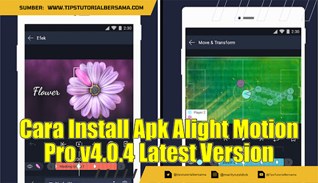Cara Install Apk Alight Motion Pro v4.0.4 Latest Version