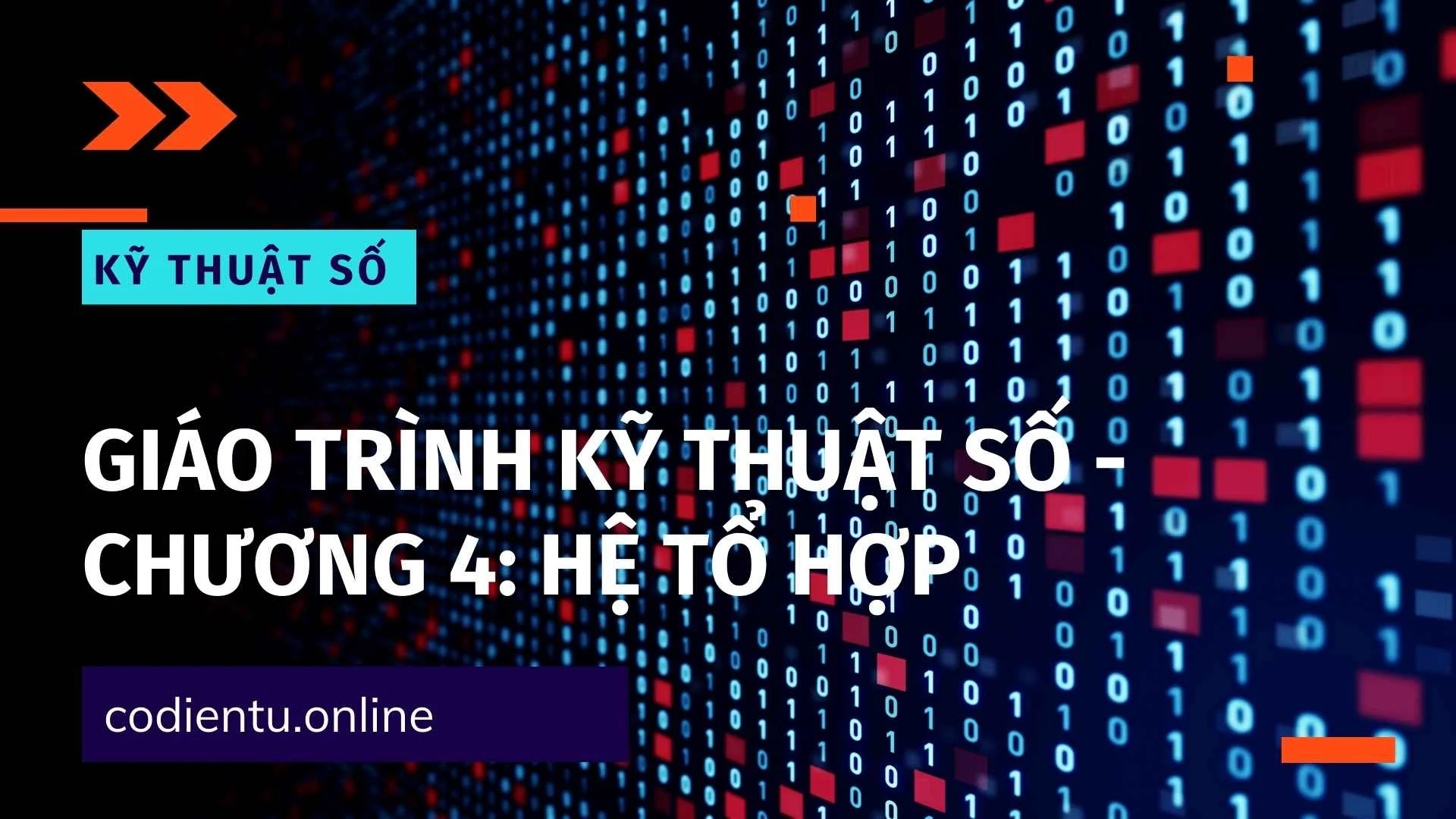 Giáo trình Kỹ thuật số - Chương 4: Hệ tổ hợp