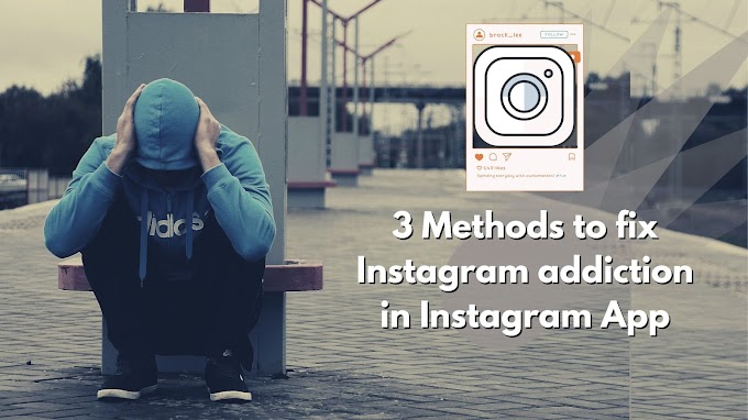 3 Methods to fix Instagram addiction in Instagram App