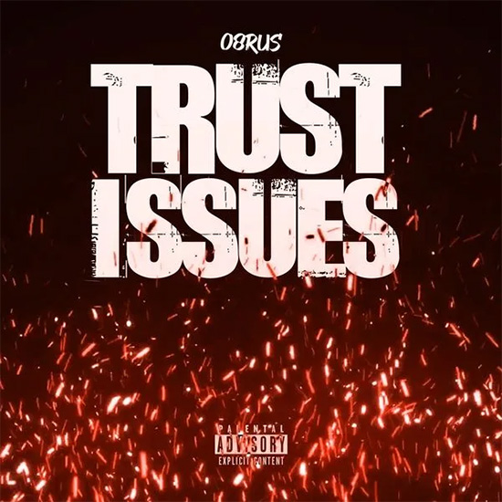 08rus Releases Latest Single Trust Issues