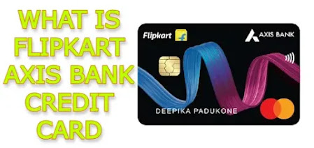 What is Flipkart axis bank credit card