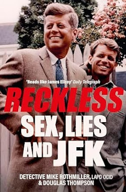 Reckless Sex, Lies and JFK